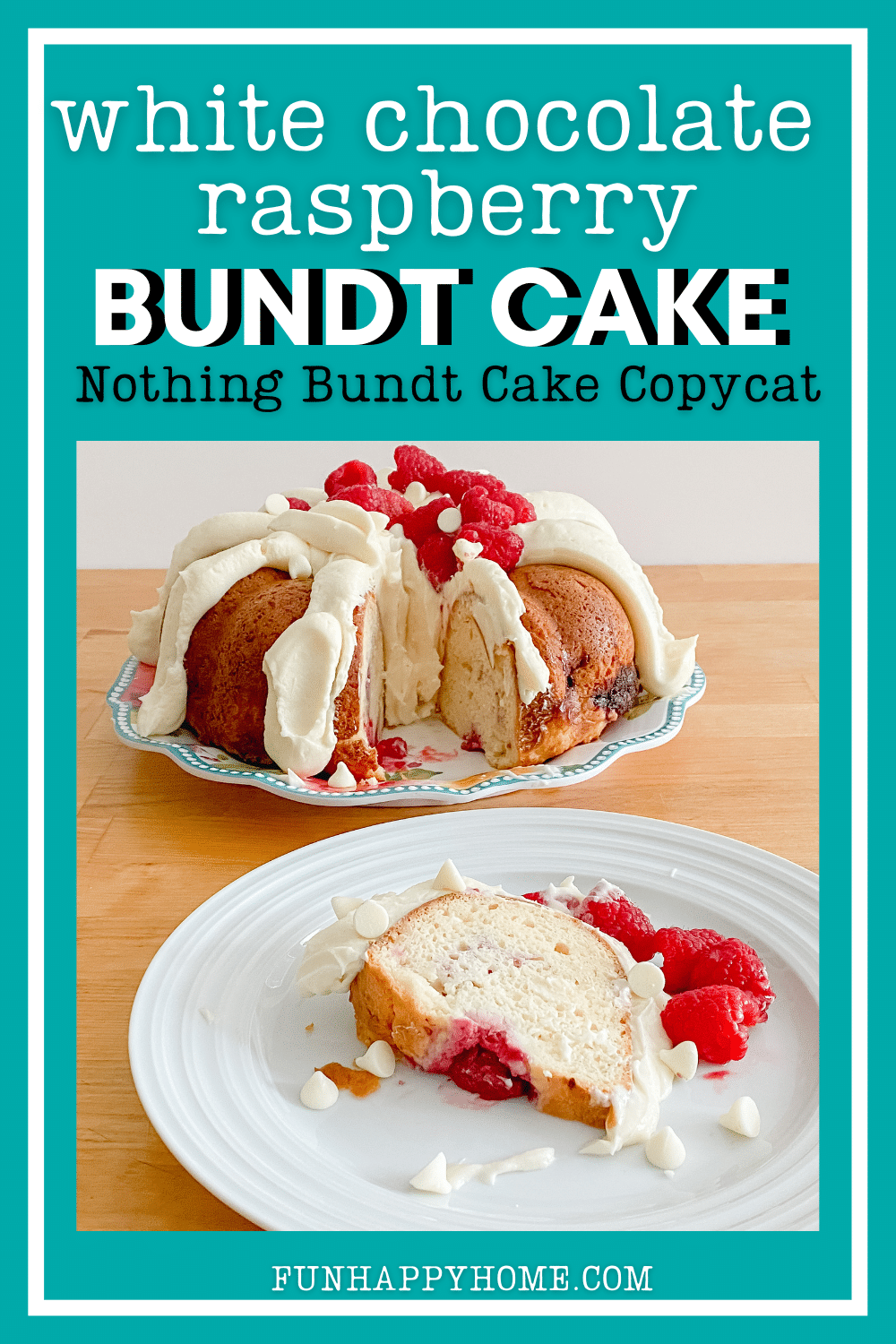 Best White Chocolate Raspberry Bundt Cake {Nothing Bundt Cake Copycat ...